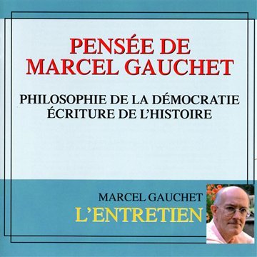 couverture de : Pens&eacute;e de Marcel Gauchet