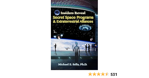 Insiders Reveal Secret Space Programs Extraterrestrial Alliances Salla Michael E Livres Amazon Fr