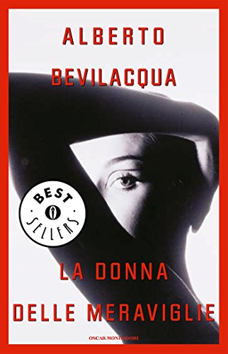 Alberto Bevilacqua - La donna delle meraviglie (2014)