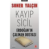 Kayıp Sicil: Erdoğan'ın &Ccedil;alınan Dosyası