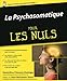 La Psychosomatique pour...