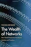 Image de The Wealth of Networks: How Social Production Transforms Markets and Freedom