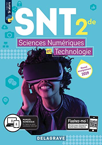 Sciences numériques et technologie (snt) 2de (2019)manuel eleve (Si alors)