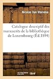 Image de Catalogue descriptif des manuscrits de la bibliothèque de Luxembourg, par N. Van Werveke