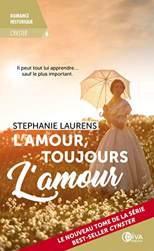 L'amour, toujours l'amour: Cynster tome 6 (Diva) en ligne