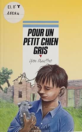 Pour Un Petit Chien Gris Cascade Ebook Yvon Mauffret