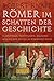 Römer im Schatten der Geschichte: Gladiatoren, Prostituierte, Soldaten: Männer und Frauen im Römischen Reich by Robert Knapp, Ute Spengler