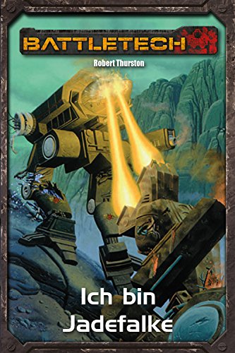 Download BattleTech Legenden 26: Ich bin Jadefalke