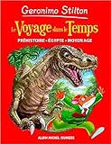 Geronimo Stilton : Le voyage dans le temps : Préhistoire, Egypte, Moyen Age
