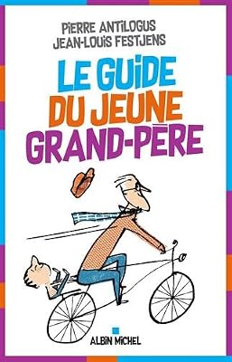 ALBIN MICHEL le guide du jeune grand-père