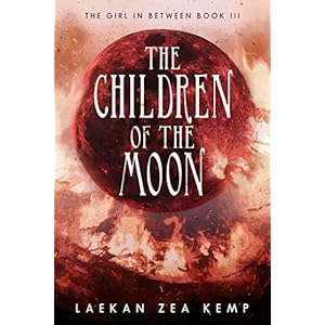 The Children of the Moon (The Girl In Between Book 3) (English Edition)