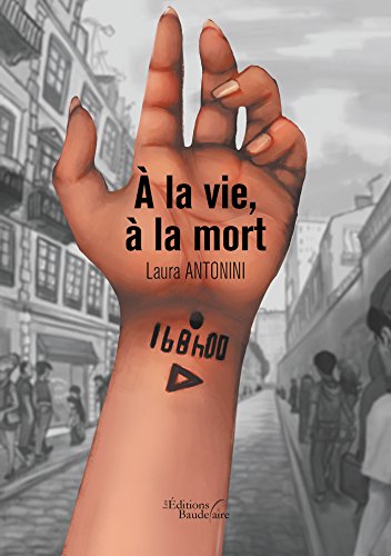 Télécharger À la vie, à la mort livre En ligne
