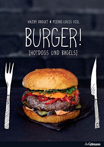 Download Burger!: Hotdogs und Bagels (Kochen kreativ!) Download Burger!: Hotdogs und Bagels (Kochen kreativ!)