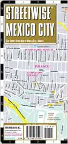 Mexico City Street Map Streetwise Mexico City: City Center Street Map Of Mexico City, Mexico:  Amazon.co.uk: Streetwise Maps: 9781886705487: Books