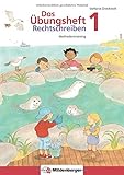 Das Übungsheft Rechtschreiben 1: Methodentraining by Stefanie Drecktrah, Eve Jacob