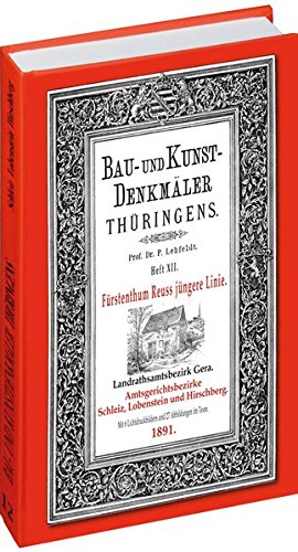 [HEFT 12] Bau- und Kunstdenkmäler Thüringens. Amtsgerichtsbezirke SCHLEIZ, LOBENSTEIN UND HIRSCHBERG 1891