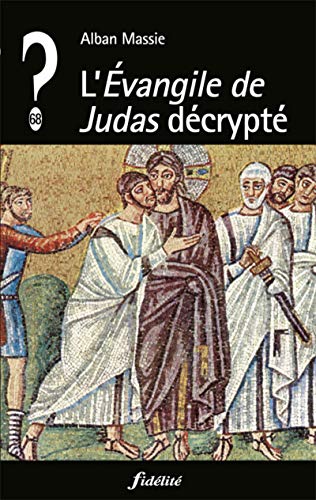 L'Evangile de Judas décrypté L'Evangile de Judas décrypté