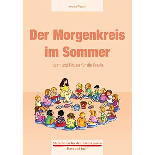 Der Morgenkreis im Sommer (Materialien für den Kindergarten)