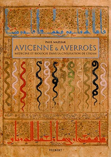 Télécharger Avicenne & Averroès : Médecine et biologie dans la civilisation de l'Islam Livre eBook France