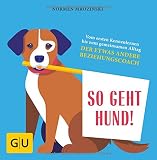 Image de So geht Hund!: Vom ersten Kennenlernen bis zum gemeinsamen Alltag: Der etwas andere Beziehungscoach