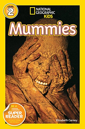 National Geographic Readers: Mummies (National Geographic Kids, Level 2)