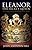 Eleanor the Secret Queen: The Woman who put Richard III on the Throne