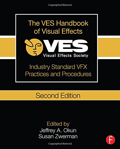 The VES Handbook of Visual Effects: Industry Standard VFX Practices and Procedures livre