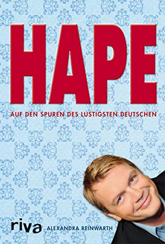 Hape: Auf den Spuren des lustigsten Deutschen