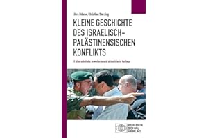 Kleine Geschichte des israelisch-palästinensischen Konflikts (Politisches Sachbuch)