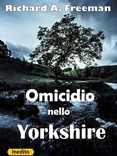 Richard Austin Freeman  - Omicidio nello Yorkshire  (2019)