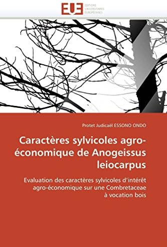 Caract res Sylvicoles Agro- conomique de Anogeissus Leiocarpus (Omn.Univ.Europ.)