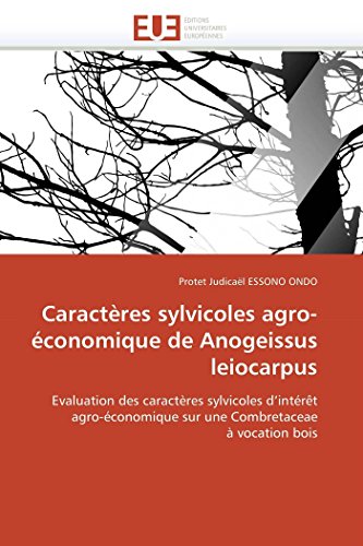 Caract res Sylvicoles Agro- conomique de Anogeissus Leiocarpus (Omn.Univ.Europ.)