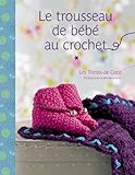 Le trousseau de bébé au crochet : Les tricots de Coco