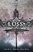 Loss (Riders of the Apocalypse) by Jackie Morse Kessler