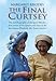 The Final Curtsey: The Autobiography of Margaret Rhodes, First Cousin of the Queen and Niece of Queen Elizabeth, the Queen Mother by 