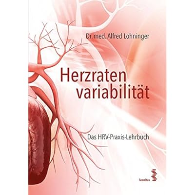 Herzratenvariabilität: Das HRV-Praxis-Lehrbuch Herzratenvariabilität: Das HRV-Praxis-Lehrbuch