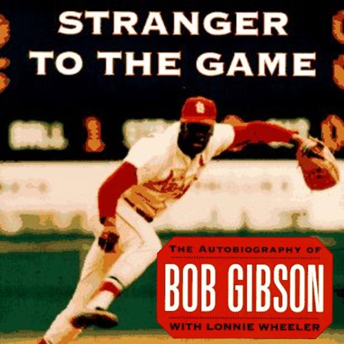 Stranger to the Game: The Autobiography of Bob Gibson