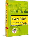 Excel 2007 A-Z - Preistipp: suchen, finden, fertig! (Sonstige Bücher M+T) by 