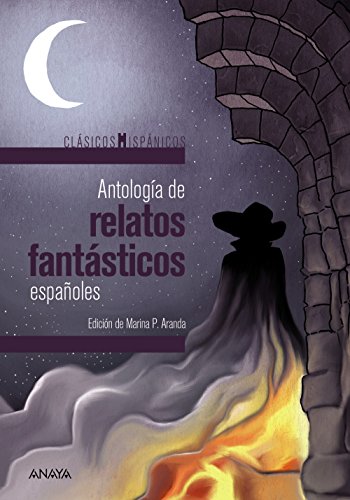 Antología de relatos fantásticos españoles (CLÁSICOSClásicos Hispánicos)