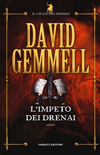 L'impeto dei Drenai: Il ciclo dei Drenai vol. 7 L'impeto dei Drenai: Il ciclo dei Drenai vol. 7