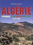 Algérie - Chronique d'une guerre amnésique - 1954-1962