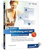 Buchhaltung mit SAP: Der Grundkurs für Einsteiger und Anwender (SAP PRESS) by 