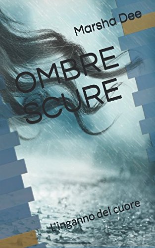 Preisvergleich Produktbild OMBRE SCURE: L'inganno del cuore