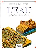 L'eau (Sciences, comment, pourquoi)