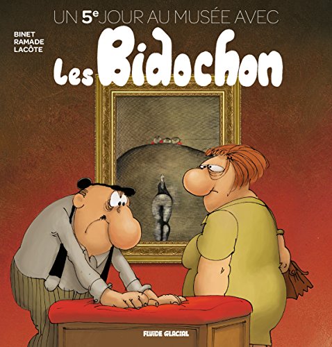Télécharger Un jour au musée avec les Bidochon - Tome 05 Francais PDF