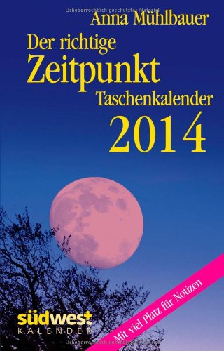 Der richtige Zeitpunkt 2014 Taschenkalender