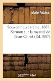 Image de Souvenir du carême, 1887. Sermon sur la royauté de Jésus-Christ, Panégyrique saint Antoine de Padoue: et les gloires de saint Joseph, prêchés à