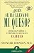 Produktbild Quien Se Ha Llevado Mi Queso: Who Moved My Cheese (Narrativa empresarial)