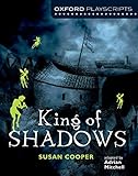 Oxford Playscripts: King of Shadows (New Oxford Playscripts S) by 