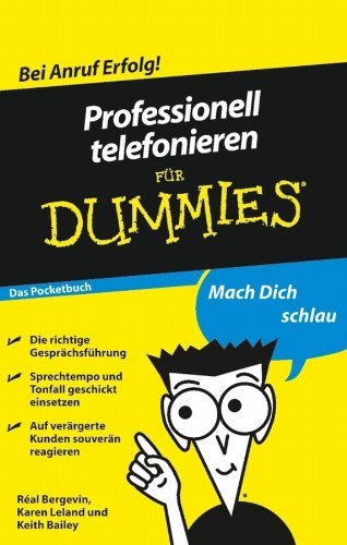 Professionell telefonieren für Dummies Das Pocketbuch
